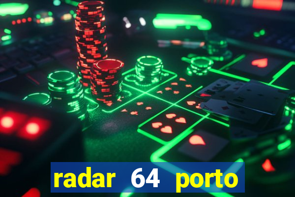 radar 64 porto seguro bahia